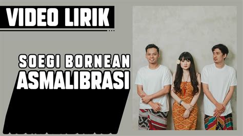 ASMALIBRASI SOEGI BORNEAN VIDEO LIRIK YouTube