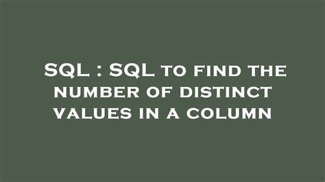 SQL : SQL to find the number of distinct values in a column - YouTube