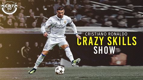 Cristiano Ronaldo Craziest Skills Ever 2010 2019 Cr7 Youtube