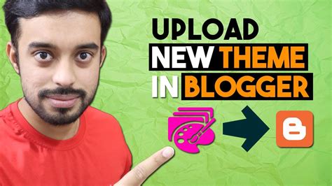 How To Upload A Theme In Blogger How To Upload Custom Theme In