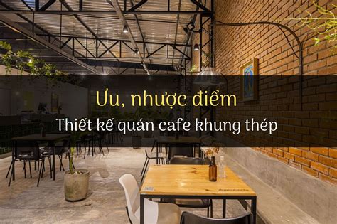 M M N V I C C T Ng Si U C O Thi T K Qu N Cafe B Ng Khung Th P