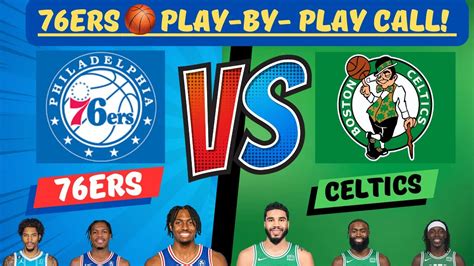 Philadelphia 76ers Vs Boston Celtics Live Play By Play 02 25 24