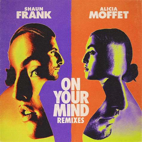 ‎On Your Mind (Remixes) - EP - Album by Shaun Frank & Alicia Moffet ...