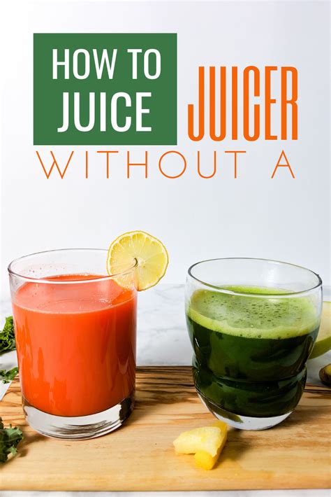 How To Juice Without A Juicer Vegetable Juice Recipes How To Juice