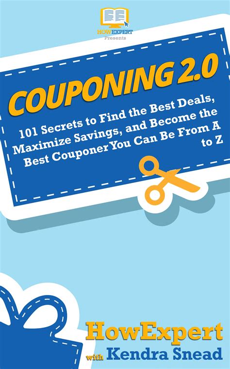 Couponing 20 101 Secrets To Find The Best Deals Maximize Savings