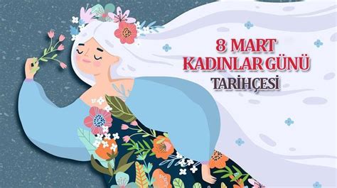 Kadınlar Günü Nasıl Ortaya çıktı Hikayesi Nedir 8 Mart Dünya Kadınlar