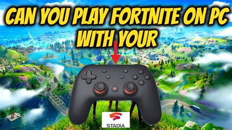 Play Fortnite On Pc With Stadia Controller Youtube