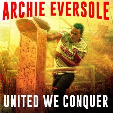 United We Conquer Archie Eversole Song Lyrics Music Videos And Concerts