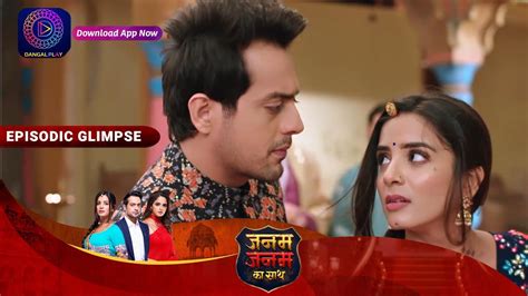 Janam Janam ka sath EP 64 part 2 Episodic Glimpse जनम जनम क सथ