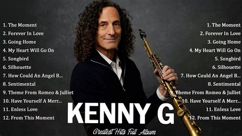 Kenny G Greatest Hits Full Album 2024 The Best Songs Of Kenny G