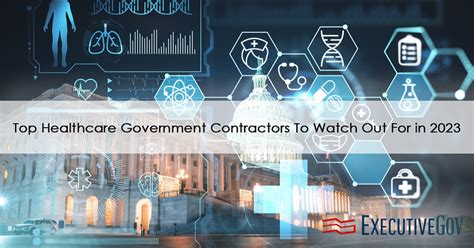 Top Healthcare Government Contractors To Watch Out For In 2023