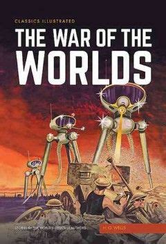 The War Of The Worlds Classics Illustrated H G Wells War Of The