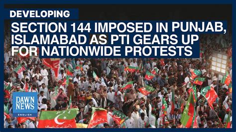 Section Imposed In Punjab Islamabad As Pti Gears Up For Nationwide