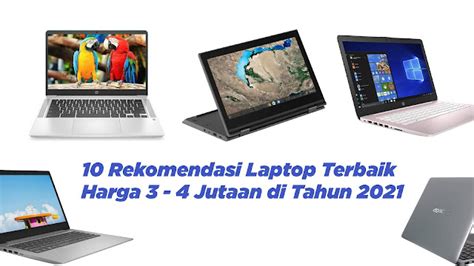 Rekomendasi Laptop Terbaik Harga Jutaan Di Tahun Mainmain