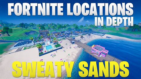 Fortnite Chapter 2 Locations In Depth Sweaty Sands Youtube