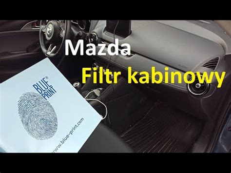 Jak wymienić filtr kabinowy Mazda CX 3 BluePrint YouTube