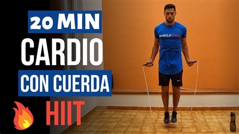 La Mejor Rutina De 🔥cardio Con Cuerda🔥 Rutina Hiit De Saltar La Cuerda Para Perder Peso Youtube