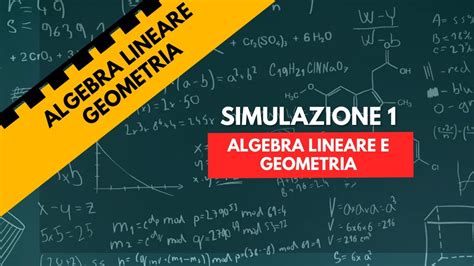 Simulazione Di Esame Di Algebra Lineare E Geometria Parte Youtube