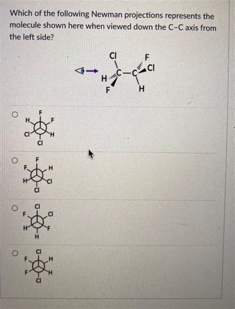 Solved Which Of The Following Newman Projections Represents Chegg