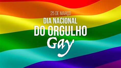 Dia Nacional Do Orgulho Gay 25 De Março Youtube