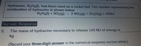 Solved Hydrazine, N2H4). has been used as a rocket fuel. The | Chegg.com