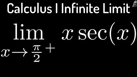 Calculus Infinite Limits Xsecx As X Approaches Pi2 From The Right