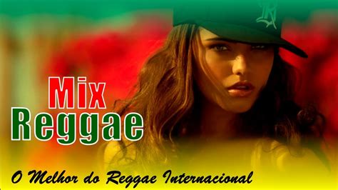 Reggae Do Maranh O O Melhor Do Reggae Internacional Reggae Remix