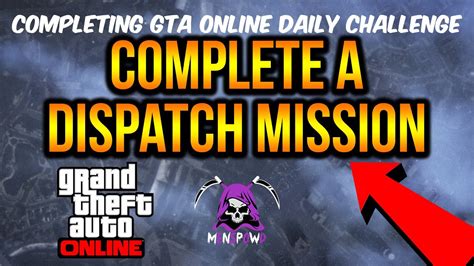 COMPLETE A DISPATCH MISSION 2024 DAILY CHALLENGE GUIDE YouTube