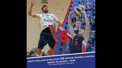 GEETIT PALLAVOLO BOLOGNA ZEPHYR TRADING LASPEZIA YouTube