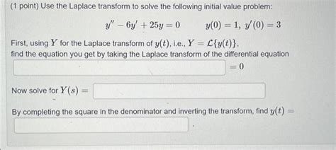 Solved 1 Point Use The Laplace Transform To Solve The