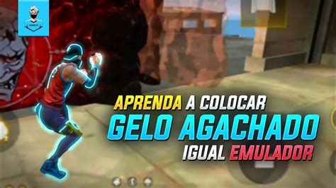 Como Colocar Gelo Agachado Igual Emulador Free Fire Tutoriais Youtube