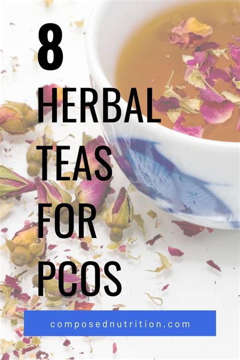 Natural Relief 8 Herbal Teas To Ease Pcos Symptoms