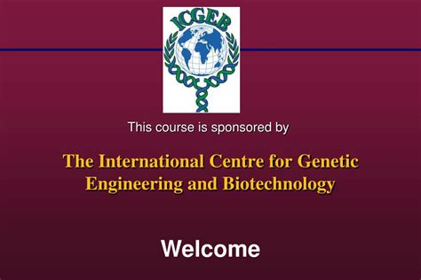 Ppt The International Centre For Genetic Engineering And