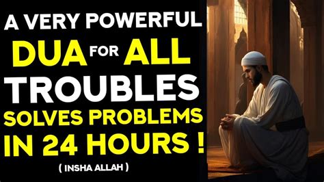 Whoever Reads This Powerful Dua All Troubles Will End Within Hours