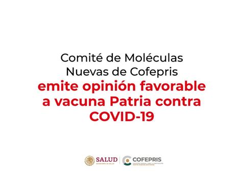 Comit De Mol Culas Nuevas De Cofepris Emite Opini N Favorable A Vacuna