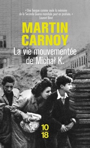 La vie mouvementée de Michal K Martin Carnoy