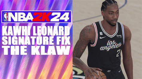 Kawhi Leonard Signature Fix Nba K Youtube