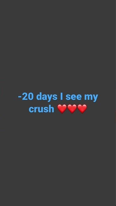 20 Days I See My Crush Youtube