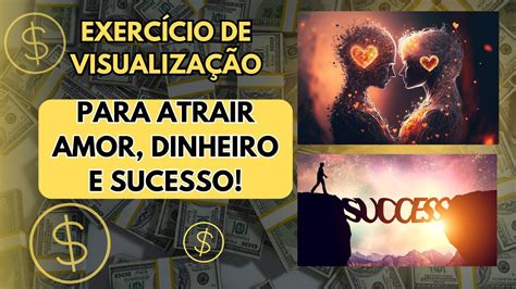 EXERCÍCIO MEDITAÇÃO DE COCRIAÇÃO PARA AMOR DINHEIRO E SUCESSO