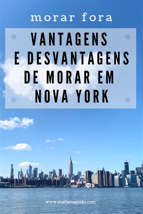 Vantagens E Desvantagens De Morar Em Nova York Nova York York