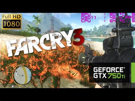 Gtx Ti Far Cry I P All Settings Youtube