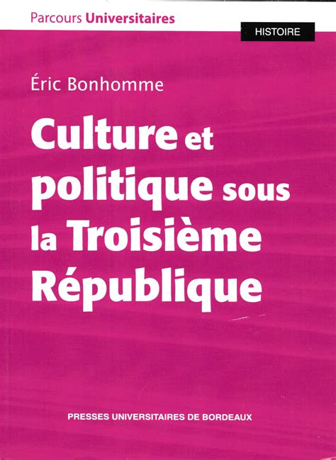 Culture Et Politique Sous La Troisième République Association Des