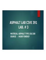 Asphalt Lab 3 Slides Pdf ASPHALT LAB CIVE 391 LAB 3 MATERIAL