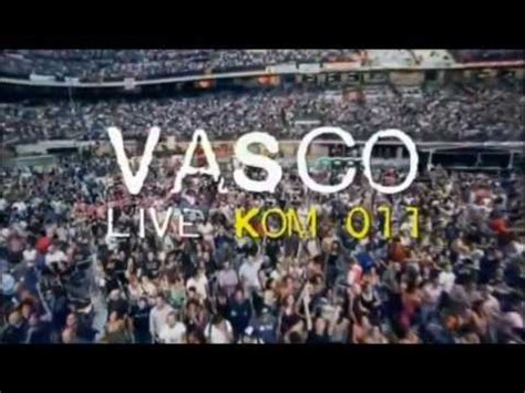 01 Intro Live Kom 011 The Complete Edition Vasco Rossi YouTube