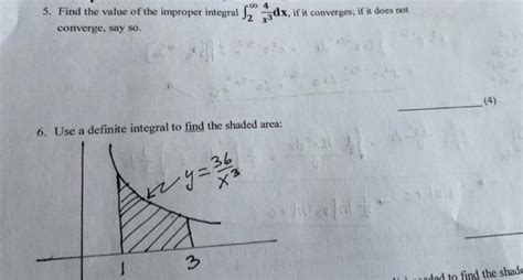 Solved 5 Find The Value Of The Improper Integral ∫2∞x34dx