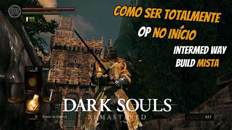 TOTALMENTE OP no INÍCIO de Dark Souls Prepare to Edition Build