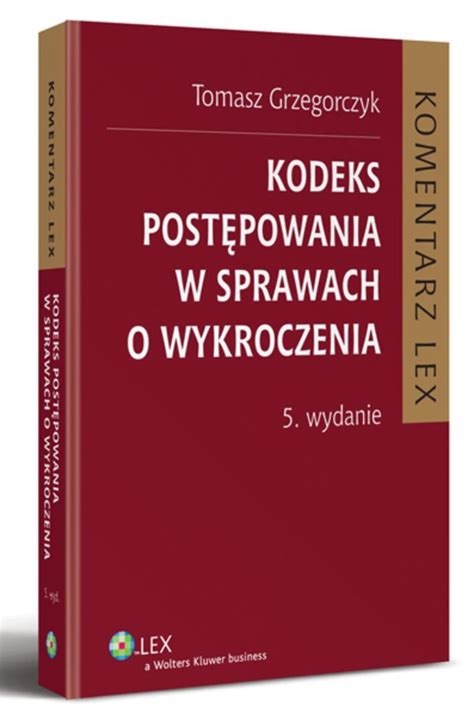 Kodeks Post Powania W Sprawach O Wykroczenia Komentarz Ksi Ka