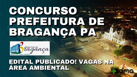 Prefeitura De Bragan A Pa Edital Publicado Vagas