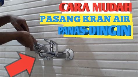 Cara Pasang Kran Shower Panas Dingin How To Install A Shower Faucet