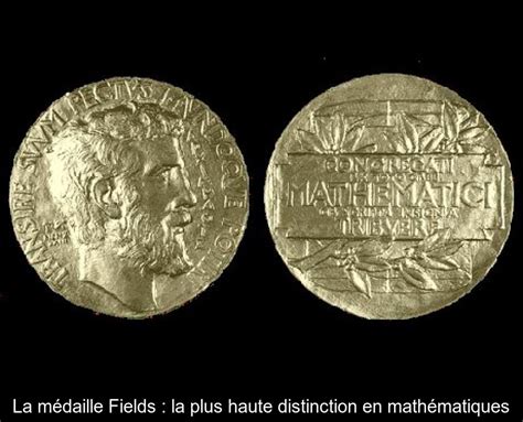 La médaille Fields la plus haute distinction en mathématiques